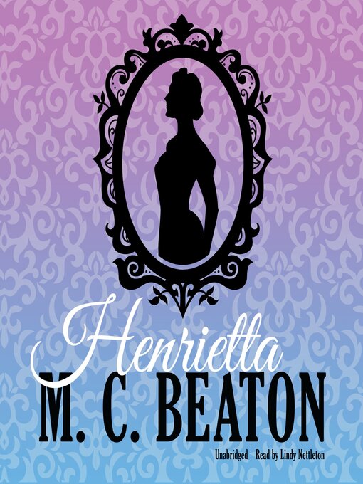 Title details for Henrietta by M. C. Beaton - Available